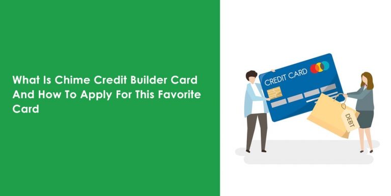 How Does Chime Credit Builder Card Help In Fulfilling My Requirements?